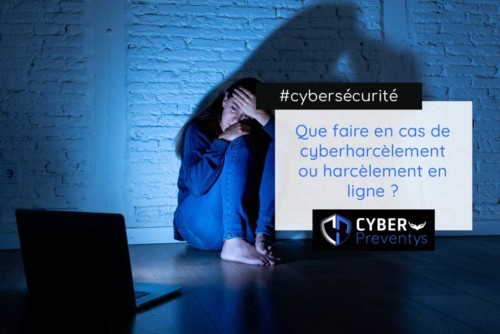 Que faire en cas de cyberharcèlement ou harcèlement en ligne ?