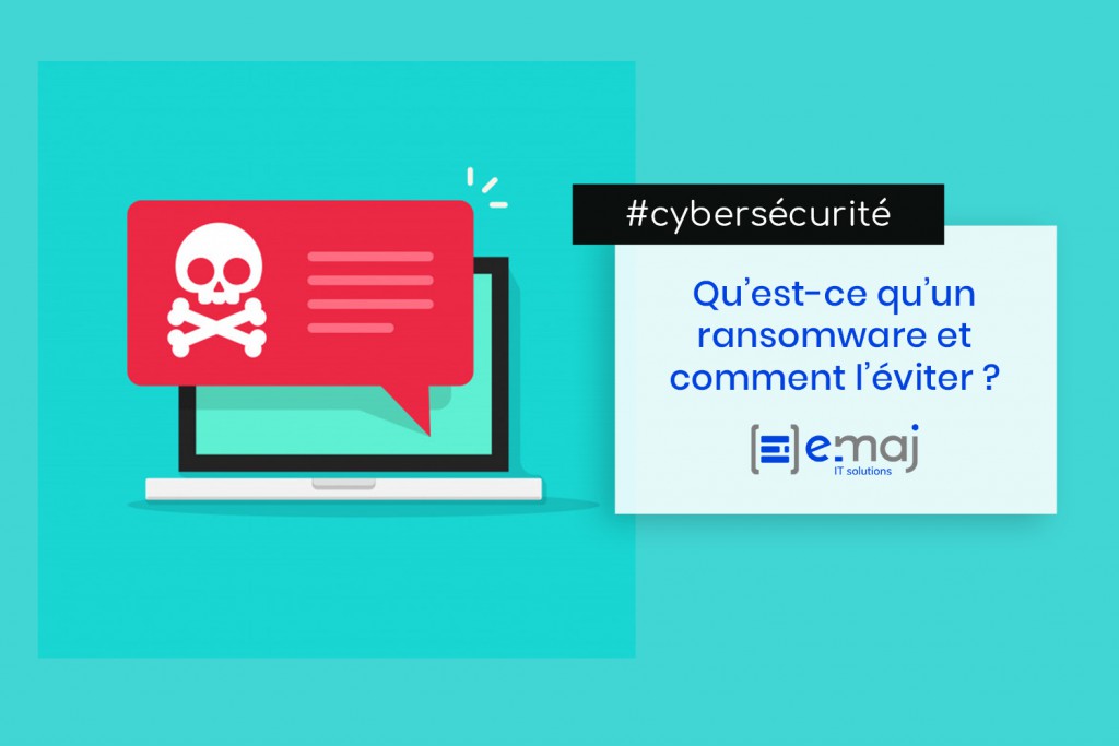 Qu’est-ce qu’un ransomware et comment s’en prémunir ?